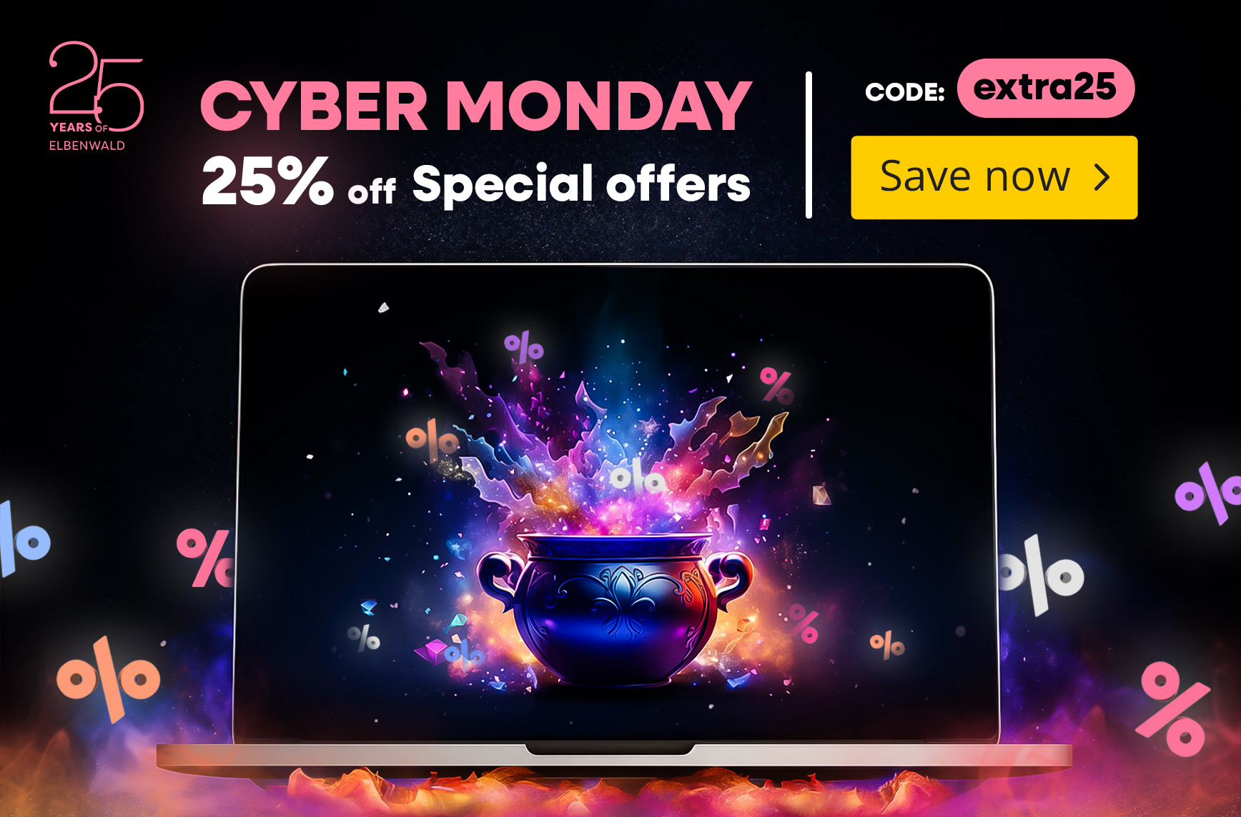 Cyber Monday graphic with a laptop showing a magical, glowing cauldron surrounded by floating percent symbols. Text: Cyber Monday, 25 percent off deals, code extra25.