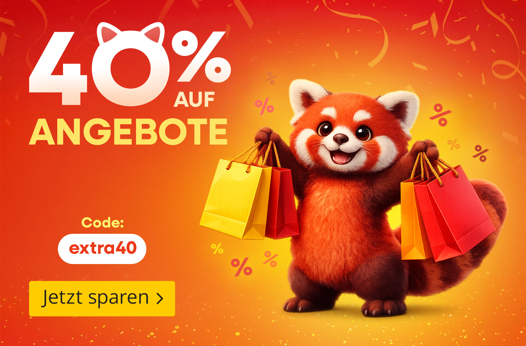 Roter Panda mit Einkaufstüten vor orangefarbenem Hintergrund. Text: 40 % Rabatt auf Angebote mit Code extra40. Jetzt sparen.