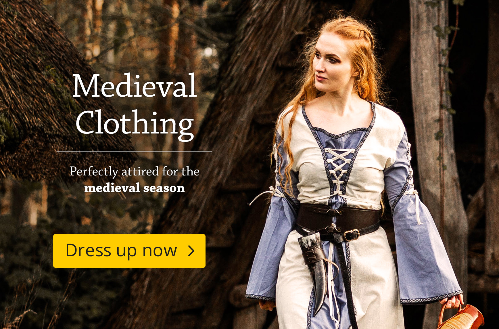 Woman in medieval clothing standing in front of a rustic thatched house setting, text “Medieval Clothing”, note about perfect outfits for the medieval season, button “Dress up now”.