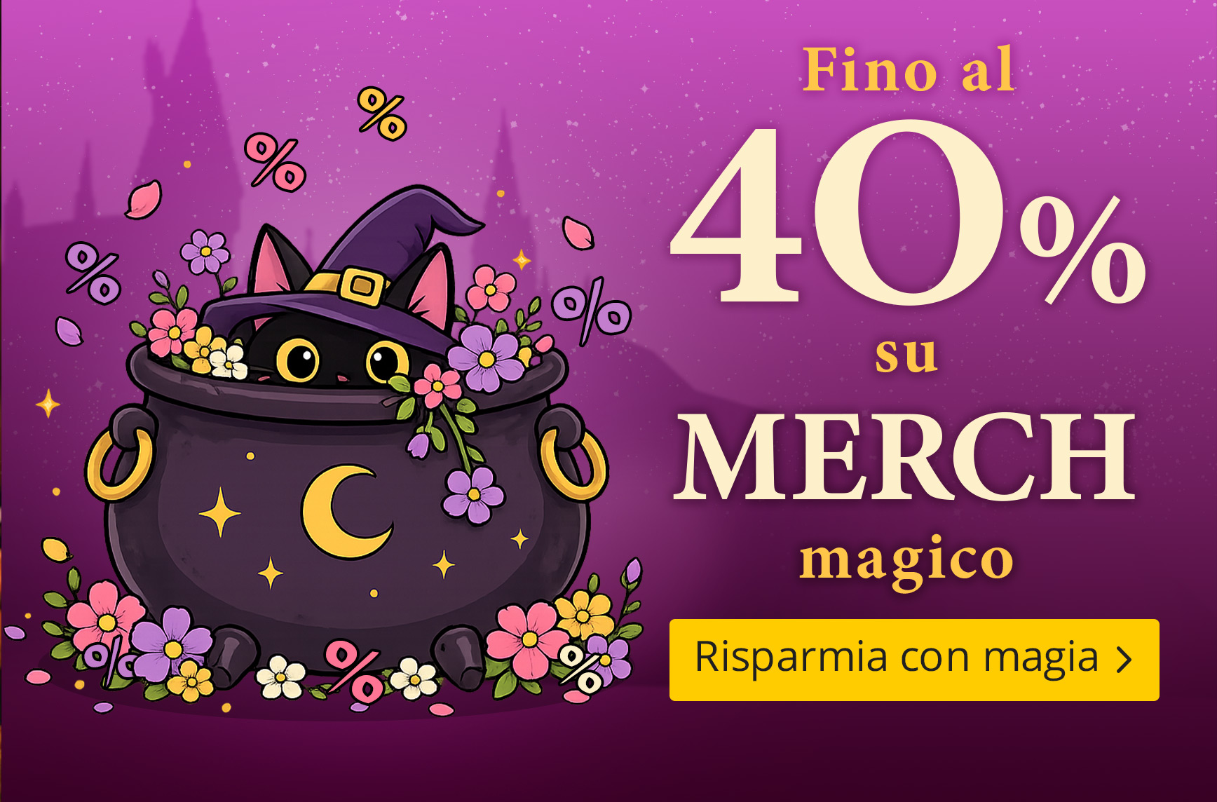 Gatto nero carino con cappello da strega seduto in un calderone, circondato da fiori e simboli percentuali su sfondo viola. Testo: Fino al 40 percento di sconto sul merchandising magico, risparmia ora.