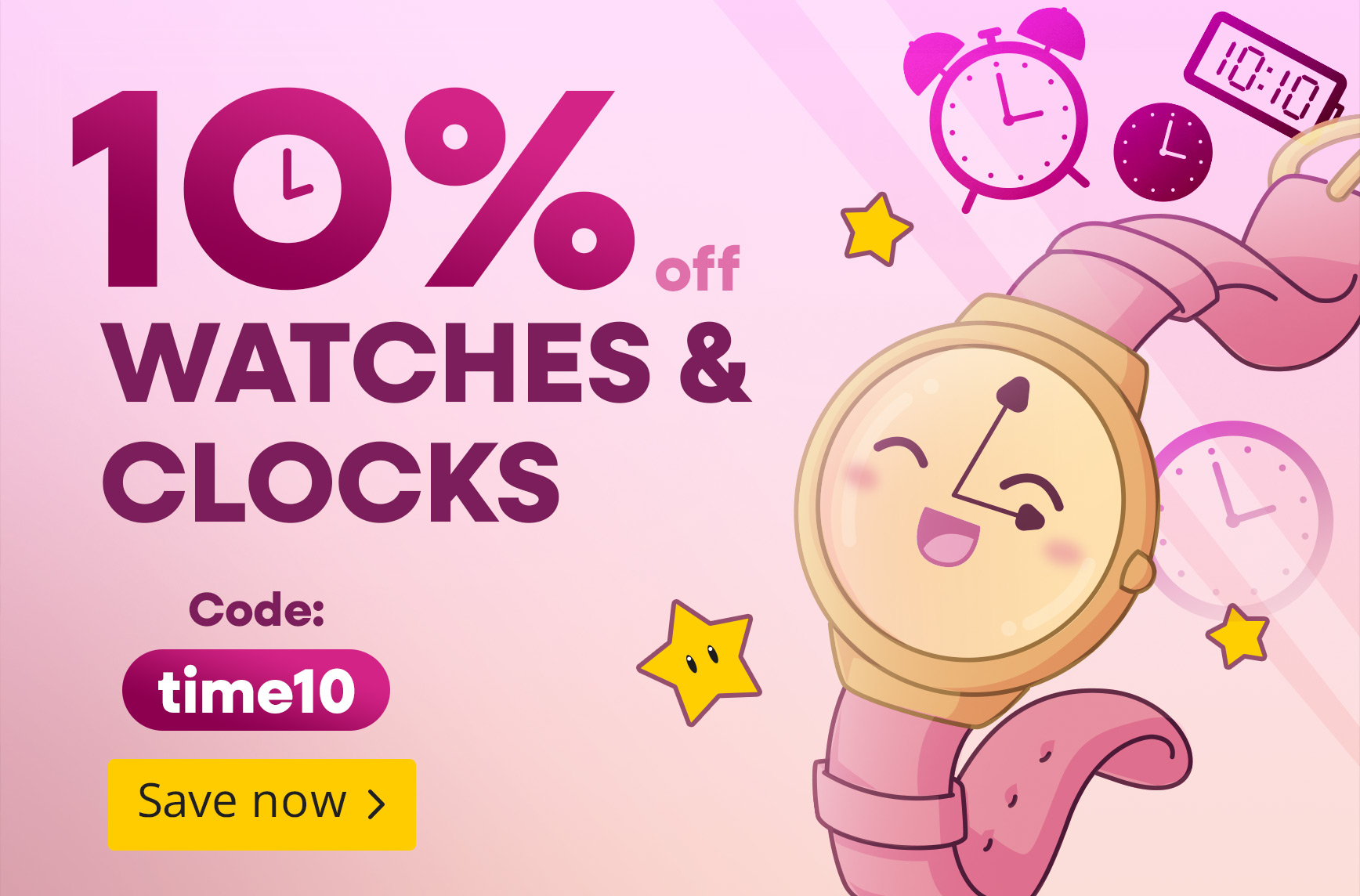 Kawaii wristwatch with smiling face and stars on a pink background, offer 10% off watches with code “time10”, button “Save now”.