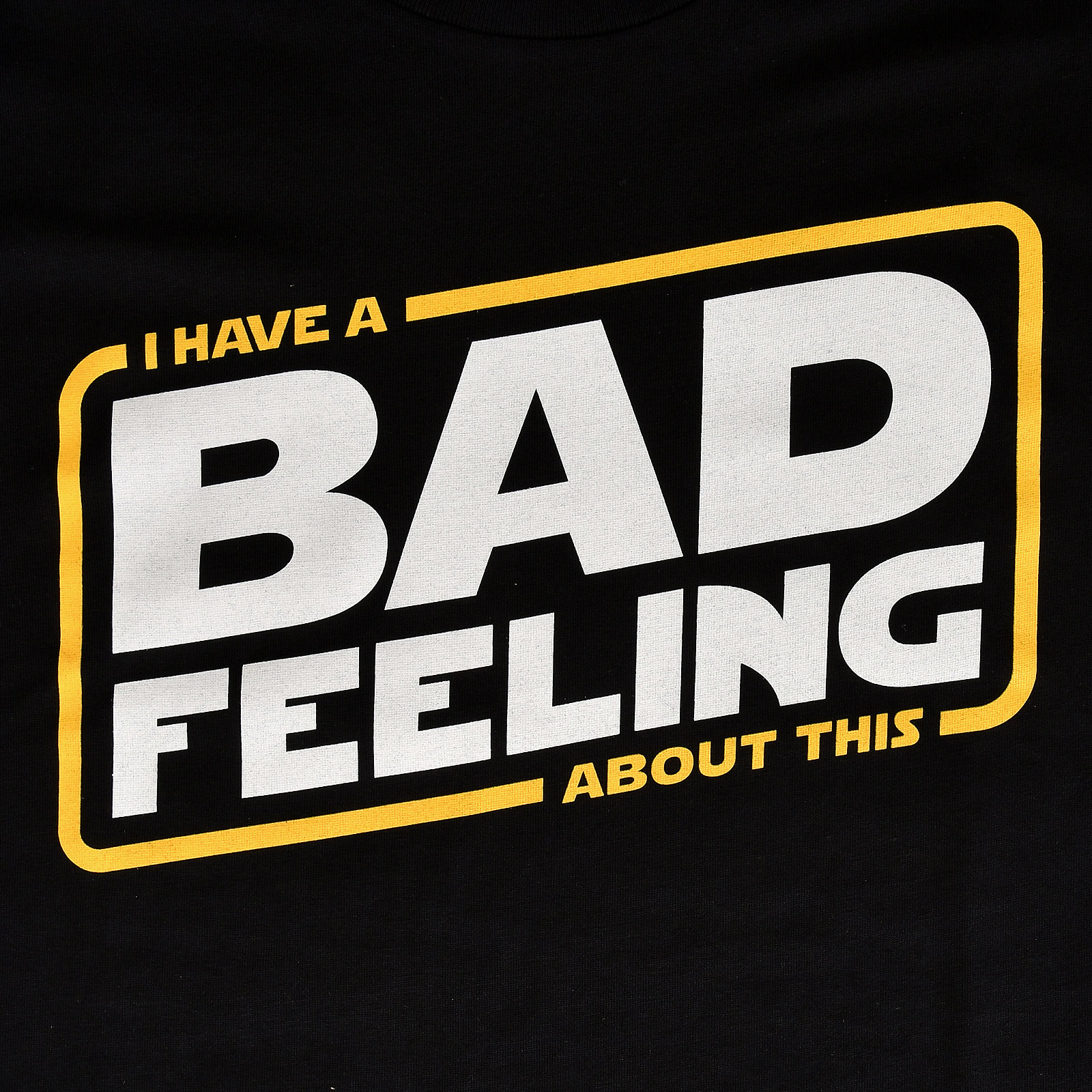 Bad Feeling T-Shirt for Star Wars Fans Black