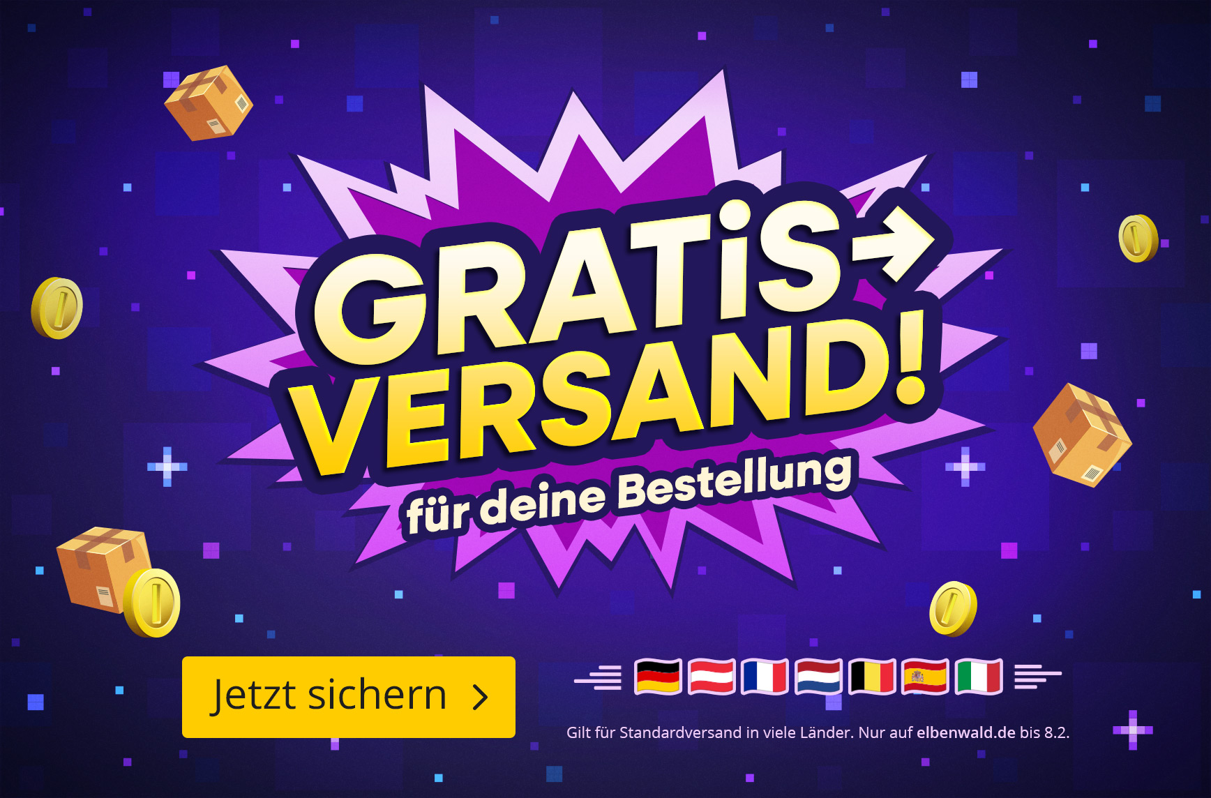 Grafischer Teaser mit Text „Gratis Versand für deine Bestellung“, umgeben von Paketen und Münzen, Button „Jetzt sichern“. Kleingedruckt: Gilt für Standardversand in viele Länder, nur auf elbenwald.de bis 8.2.