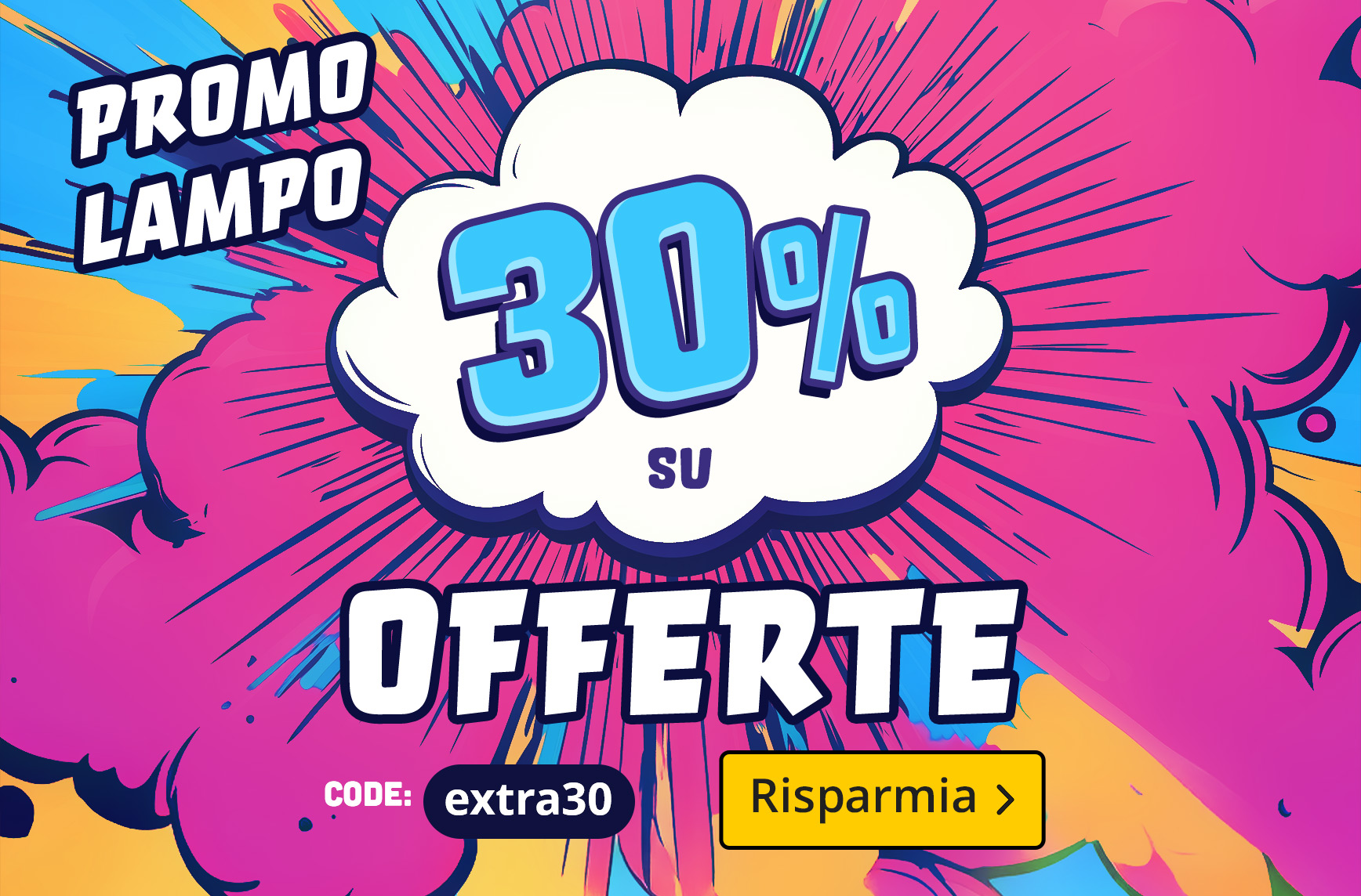 Grafica colorata in stile fumetto per flash sale. Testo: 30% di sconto sulle offerte, codice extra30, risparmia ora.