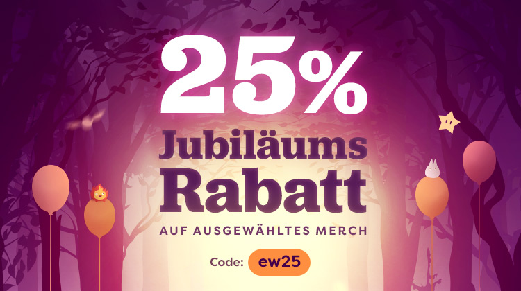 Illustration eines Waldes mit Ballons und kleinen magischen Kreaturen. Text: „25 % Jubiläumsrabatt auf ausgewähltes MIllustration eines Waldes mit Ballons und kleinen magischen Kreaturen. Text: „25 % Jubiläumsrabatt auf ausgewähltes Merch. Code: ew25“