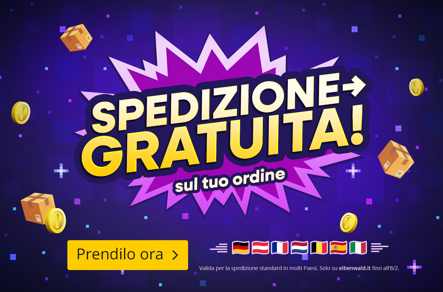 Grafica promozionale con la scritta “Spedizione gratuita sul tuo ordine”, con pacchi e monete e pulsante. In piccolo: Valida per la spedizione standard in molti paesi, solo su elbenwald.it fino all’8/2.