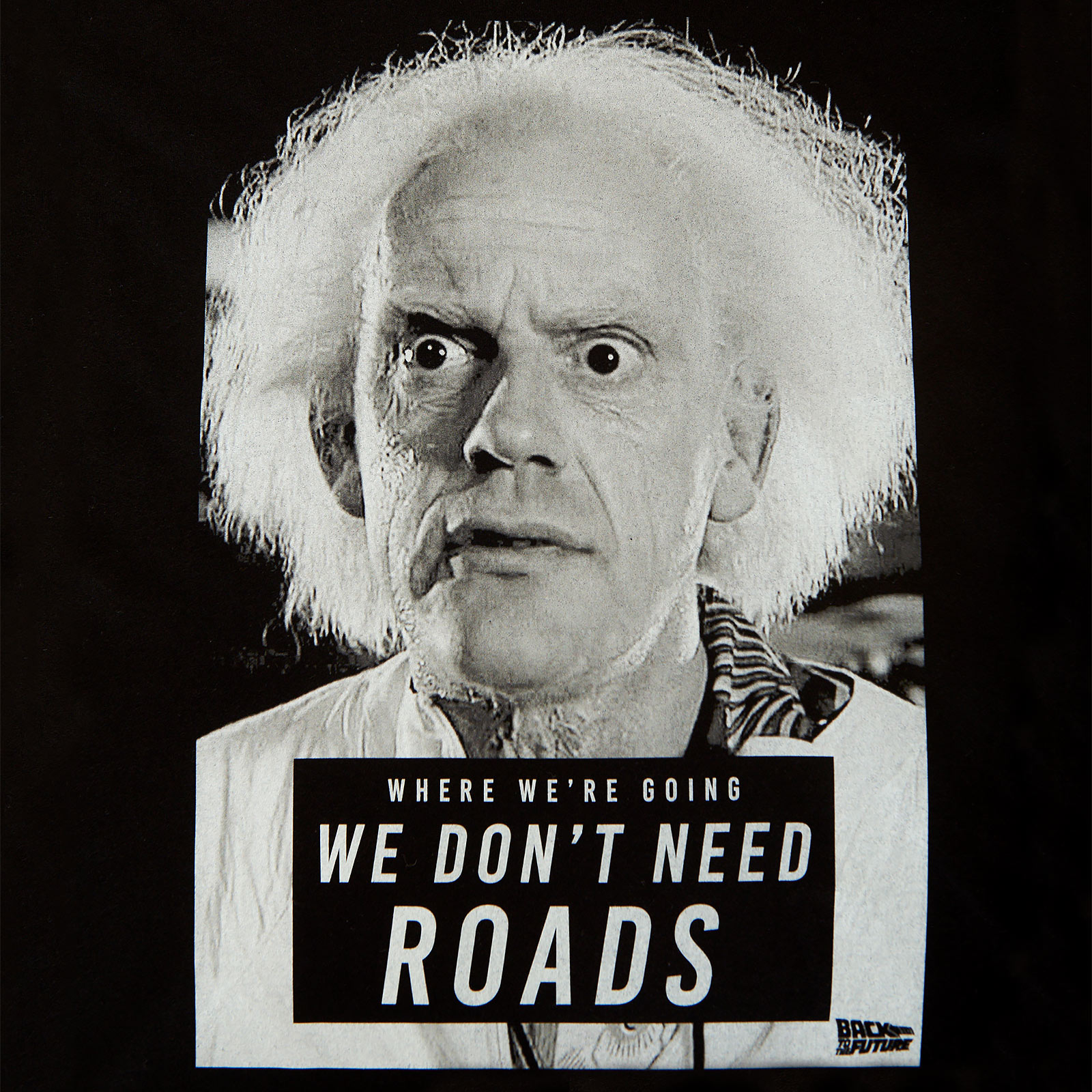 Zurück in die Zukunft - Doc Brown We Don't Need Roads T-Shirt schwarz