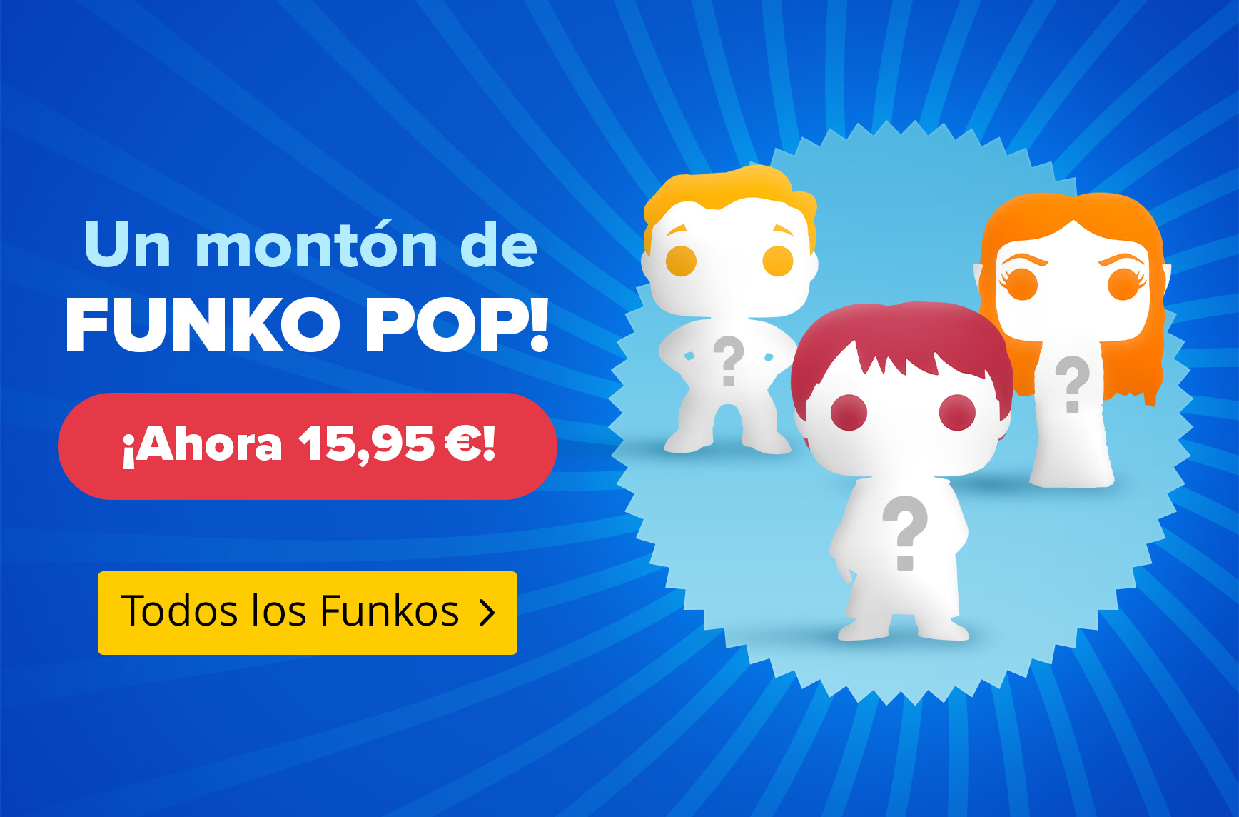 Tres figuras estilizadas de Funko Pop! con signos de interrogación en el pecho sobre fondo azul. Texto: Un montón de Funko Pop! – ¡Ahora 15,95€! – Todos los Funkos. Gráfico promocional de Elbenwald.