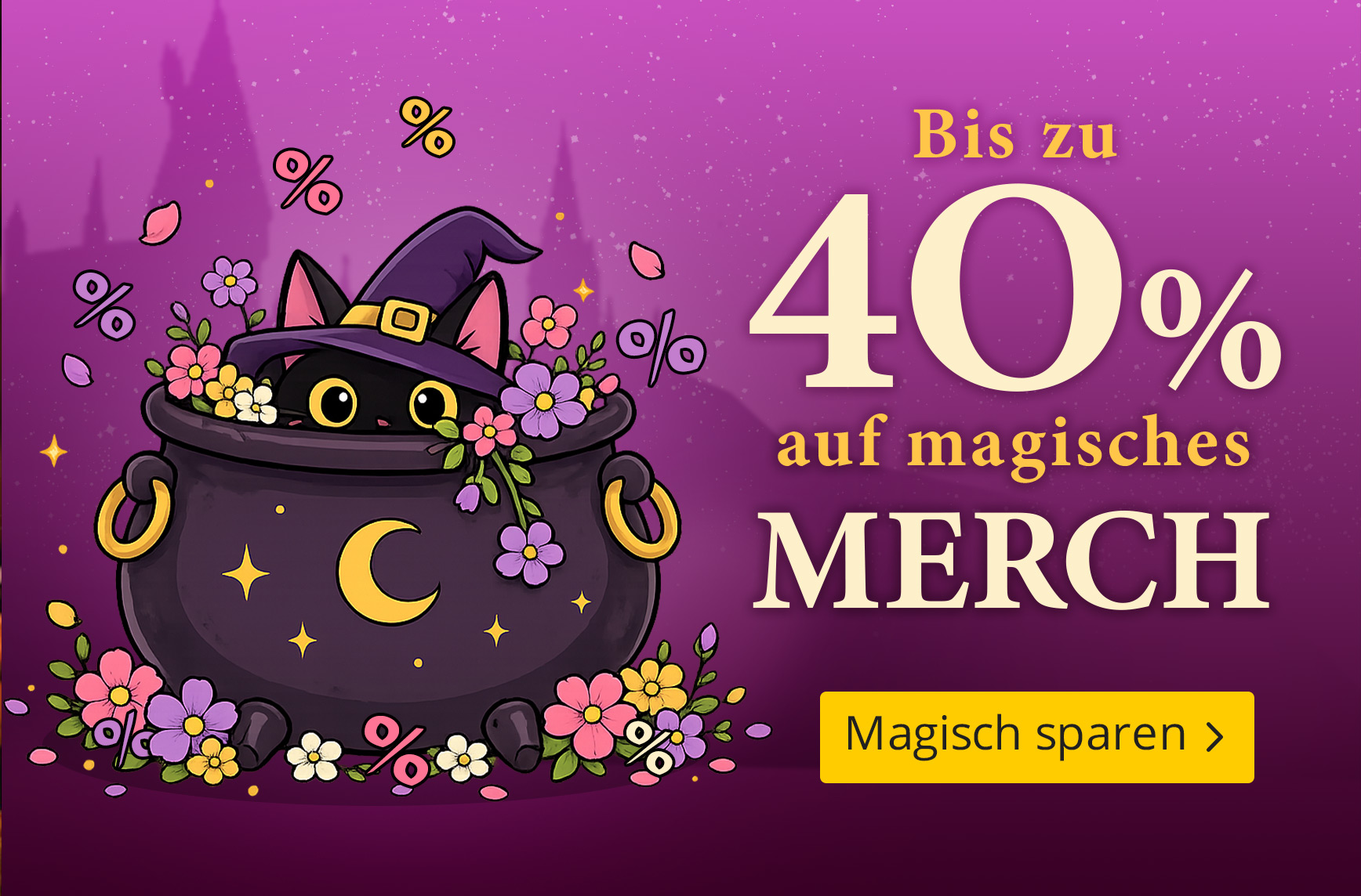 Niedliche schwarze Katze mit Hexenhut sitzt in einem Kessel, umgeben von Blumen und Prozentzeichen vor violettem Hintergrund. Text: Bis zu 40 Prozent auf magisches Merch, Magisch sparen.