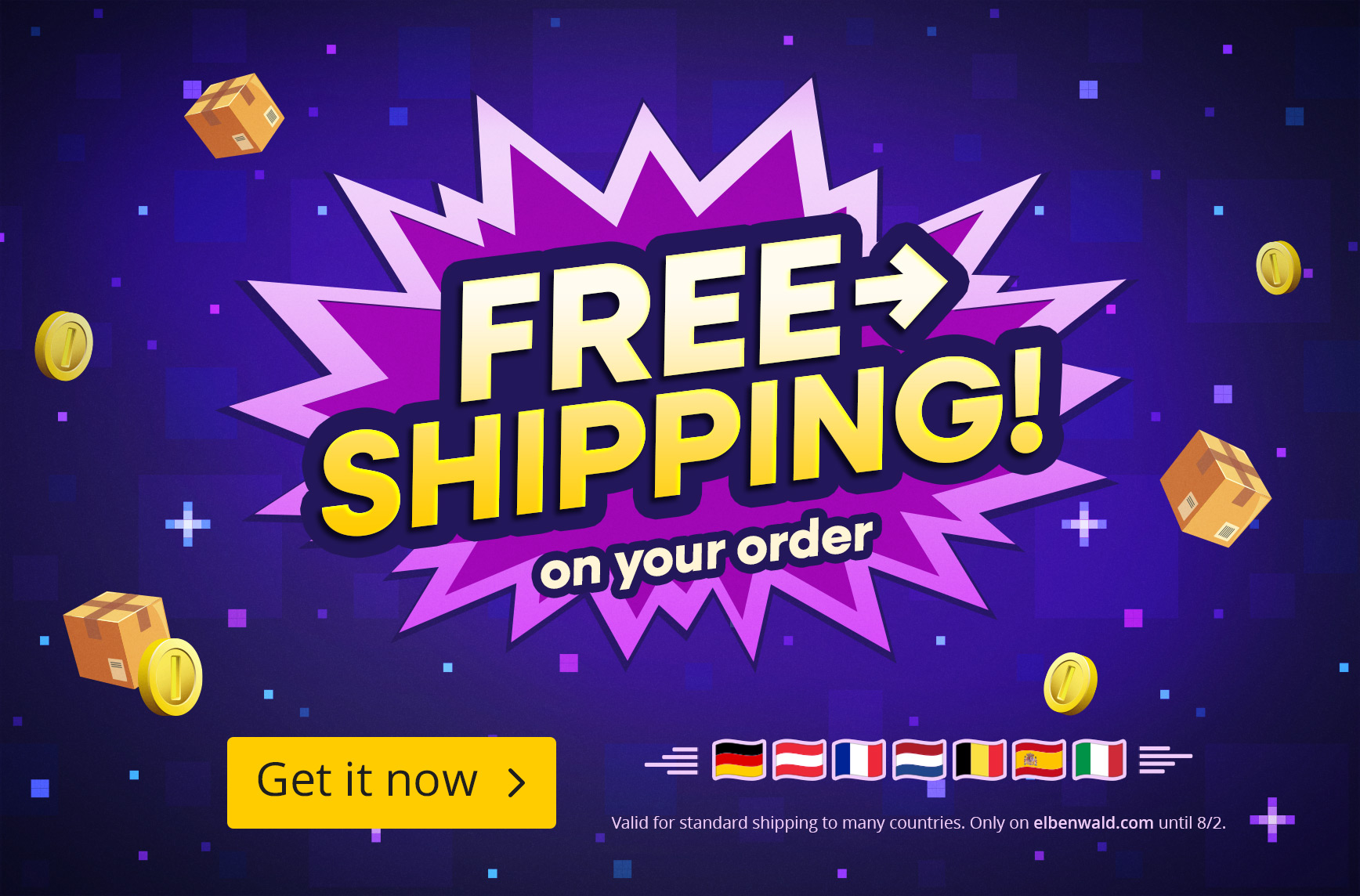 Promotional graphic with the text “Free shipping on your order”, surrounded by parcels and coins, with a “Get it now” button. Small print: Valid for standard shipping to many countries, only on elbenwald.com until 8/2.