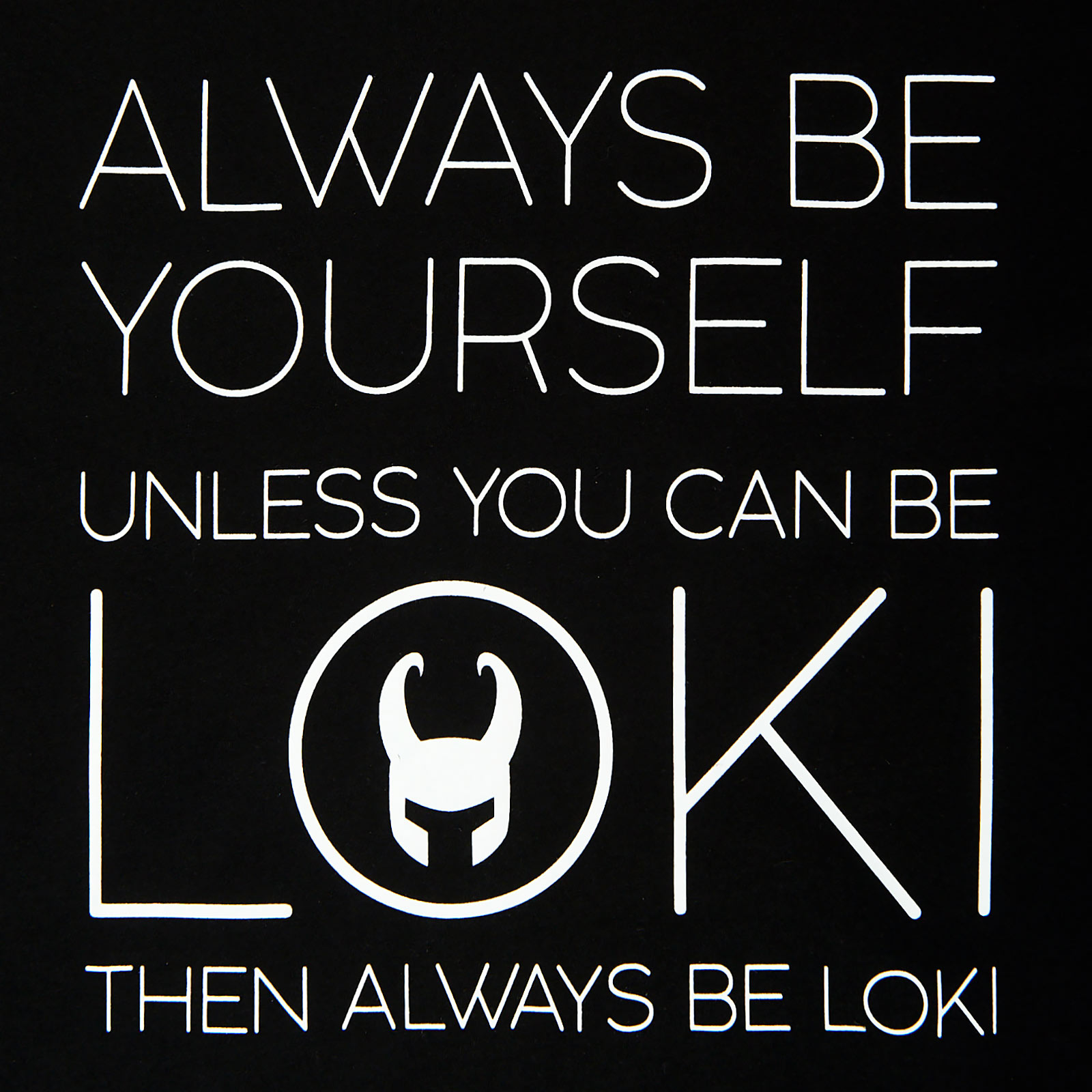 Loki - Wees altijd Loki T-Shirt zwart