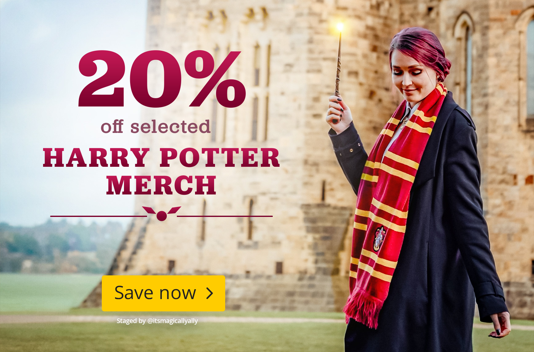 Person holding a glowing magic wand and wearing a Gryffindor scarf stands in front of a castle, smiling. Text: “20% off selected Harry Potter merch, Save now.”
