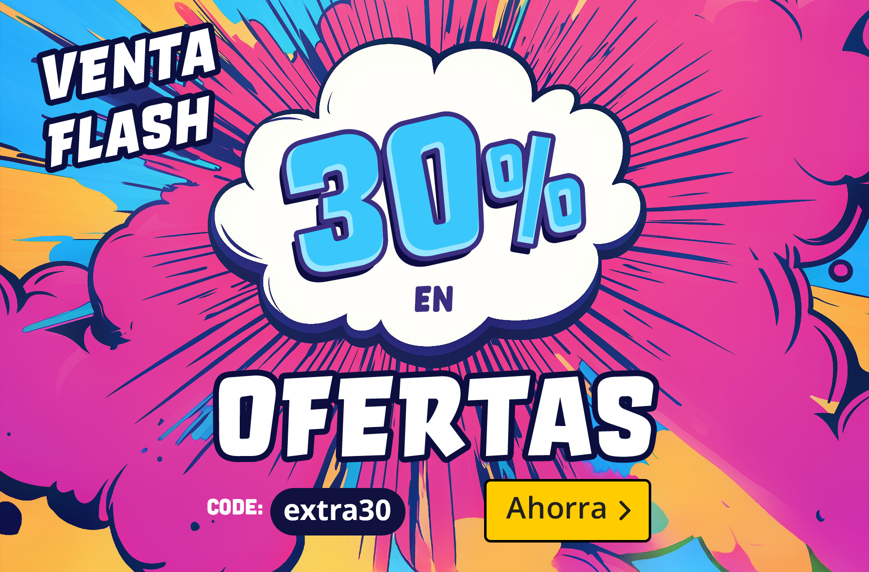 Gráfico colorido estilo cómic para flash sale. Texto: 30% de descuento en ofertas, código extra30, ahorra ahora.
