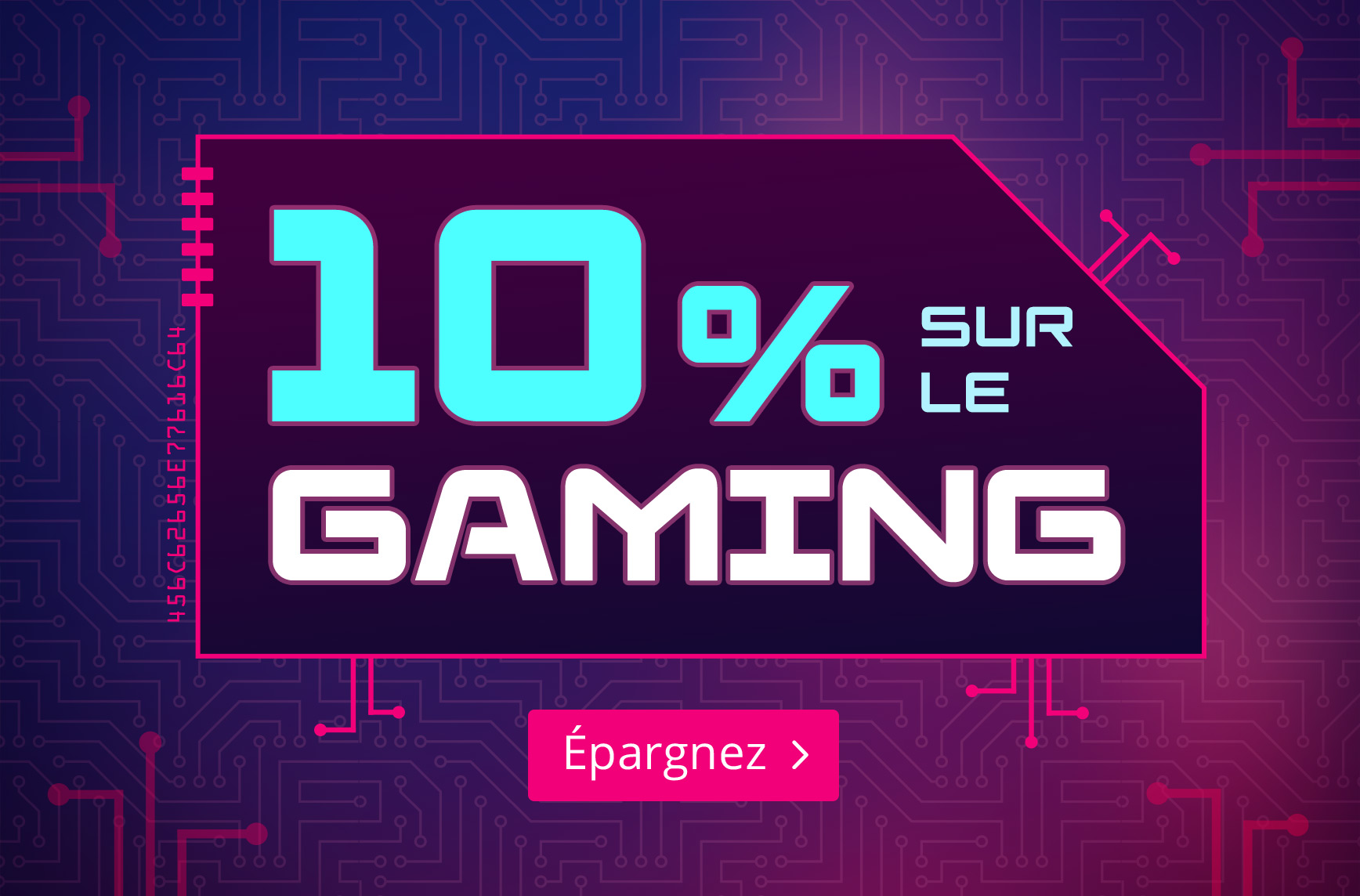 Image avec texte « 10 % sur le gaming » en couleurs néon sur fond de circuit imprimé bleu et rose. Texte: Épargnez.